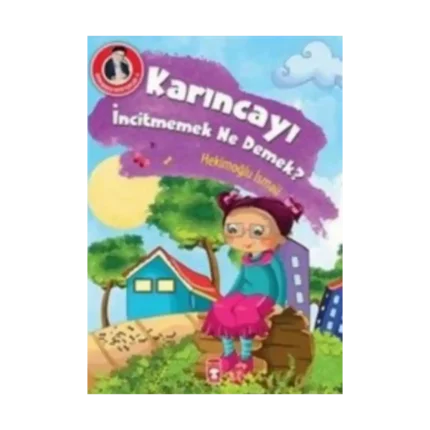 Karıncayı İncitmemek Ne Demek?