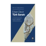 Erken Devir Türk Sanatı