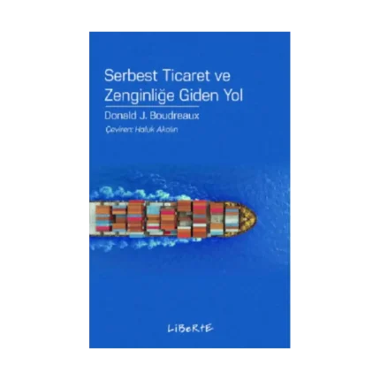 Serbest Ticaret ve Zenginliğe Giden Yol