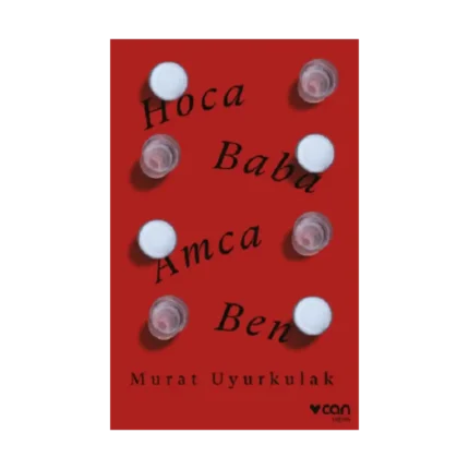 Hoca, Baba, Amca, Ben