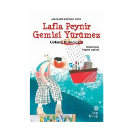 Lafla Peynir Gemisi Yürümez