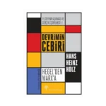 Devrimin Cebiri  Hegel’den Marx’a - Felsefe'nin Aşılması ve Gerçekleştirilmesi 1. Cilt