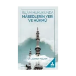 İslam Hukukunda Mabedlerin Yeri ve Hükmü