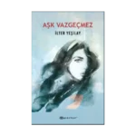Aşk Vazgeçmez