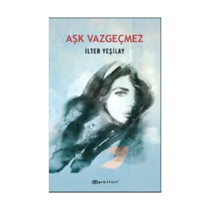 Aşk Vazgeçmez