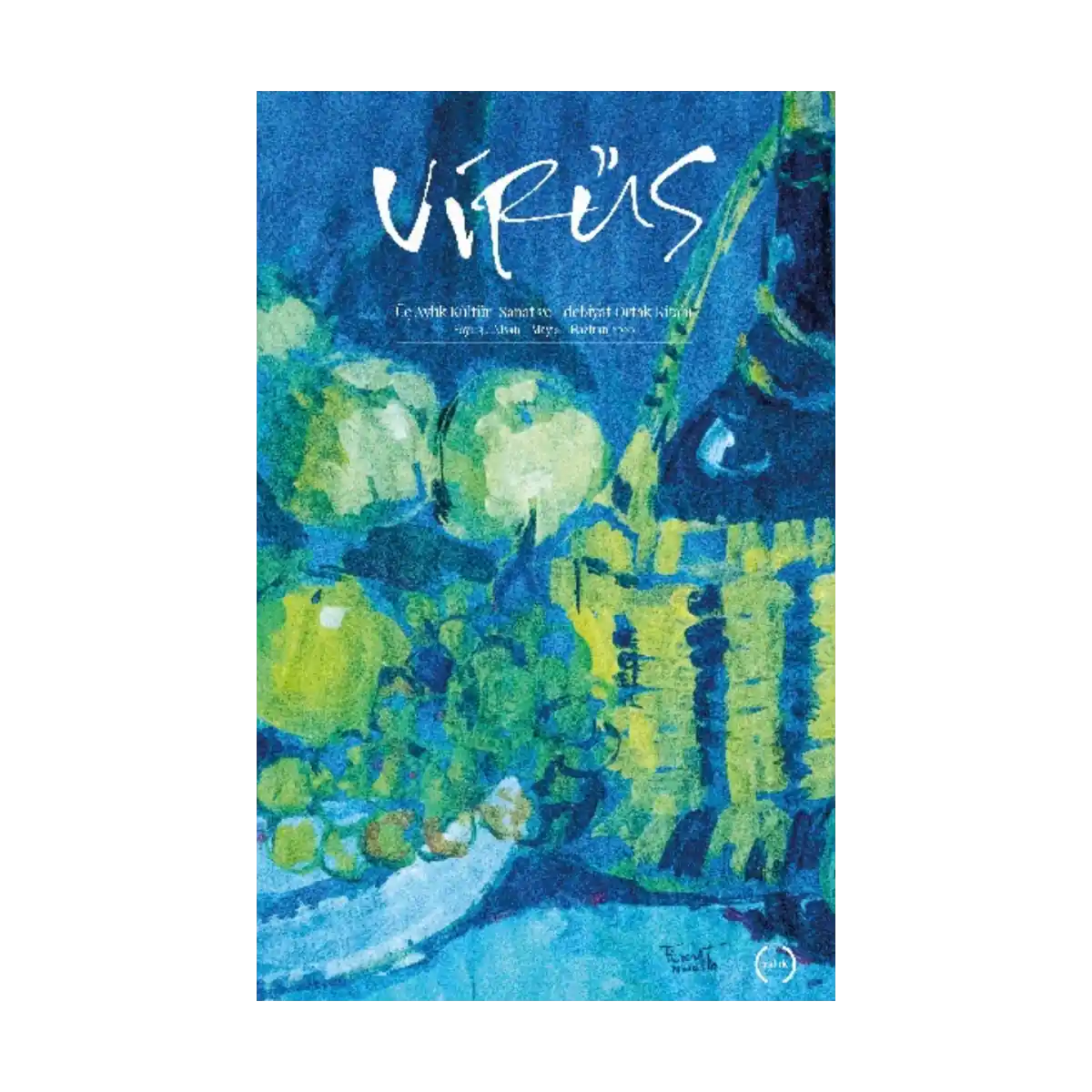 01e05-virus-uc-aylik-kultur-sanat-ve-edebiyat-ortak-kitabi-sayi-3-nisan-mayis-haziran-2020-1-1.webp Virüs Üç Aylık Kültür–Sanat ve Edebiyat Ortak Kitabı - Sayı 3 Nisan – Mayıs – Haziran 2020 - Görsel 1