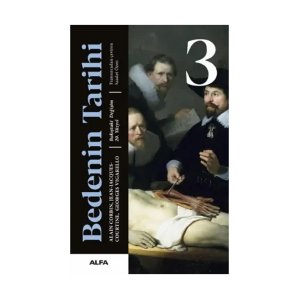 Bedenin Tarihi 3 (Ciltli)