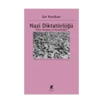 Nazi Diktatörlüğü Yorum Sorunları ve Perspektifleri