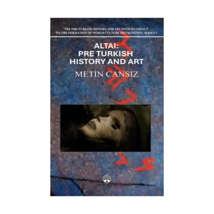 Altai: Pre-Turkish History and Art