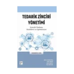 Tedarik Zinciri Yönetimi Stratejik Planlama, Modelleme ve Optimizasyon
