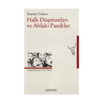 Halk Düşmanları ve Ahlaki Panikler