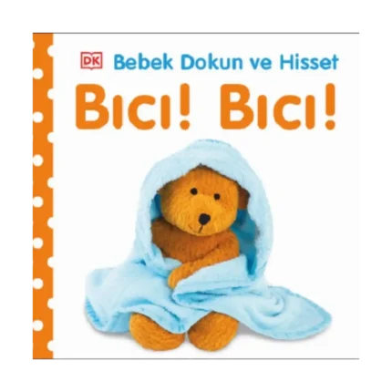 Bebek Dokun Ve Hisset – Bıcı ! Bıcı !