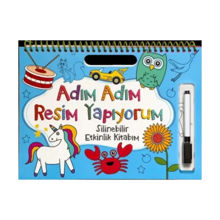 Adım Adım Resim Yapıyorum - Mavi Kapak - Silinebilir Etkinlik Kitabım