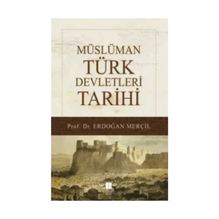 Müslüman Türk Devletleri Tarihi