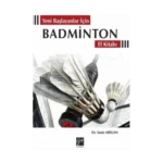 Yeni Başlayanlar İçin Badminton El Kitabı