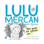 Lulu Mercan Hayatı Öğreniyor 4 - Her Şeyin Bir Zamanı Var