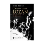Çöküşten Zafere Lozan