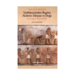Tarihöncesinden Bugüne Akdeniz Dünyası Ve Doğa - Kriz Çağına Nasıl Geldik