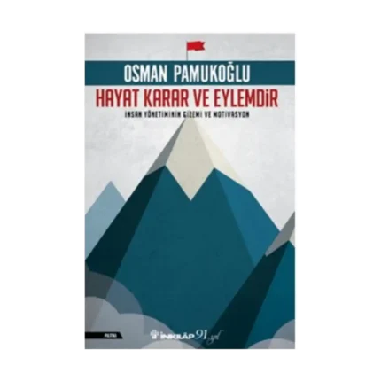 Hayat Karar ve Eylemdir