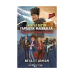 Efsane Karakterler Alp İle Elif’in Fantastik Maceraları Mustafa Kemal Atatürk