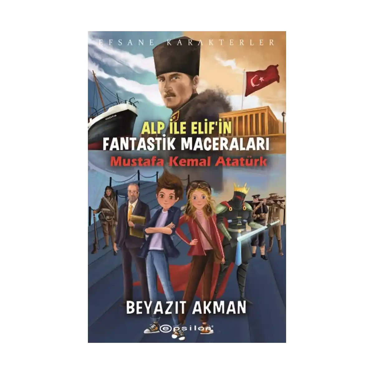 039c0-efsane-karakterler-alp-ile-elif-in-fantastik-maceralari-mustafa-kemal-ataturk-1-1.webp Efsane Karakterler Alp İle Elif’in Fantastik Maceraları Mustafa Kemal Atatürk - Görsel 1