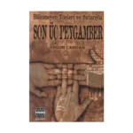 Bilinmeyen Yönleri ve Sırlarıyla Son Üç Peygamber