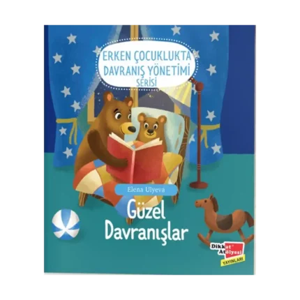 Güzel Davranışlar - Erken Çocuklukta  Davranış Yönetimi