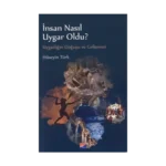 İnsan Nasıl Uygar Oldu?