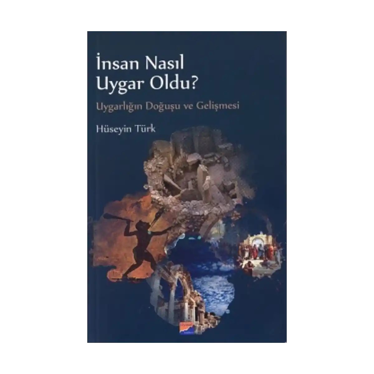 03d1a-insan-nasil-uygar-oldu-1-1.webp İnsan Nasıl Uygar Oldu? - Görsel 1