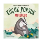 Küçük Porsuk ve Mutluluk