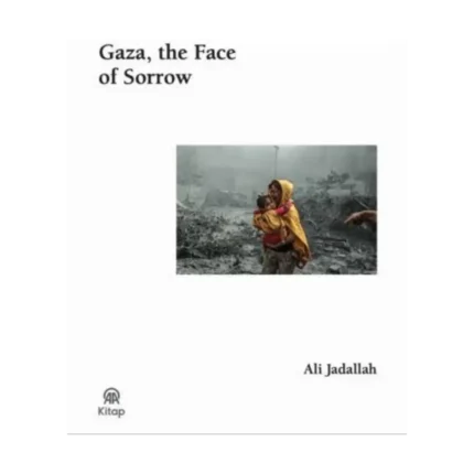 Gaza, The Face Of Sorrow