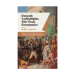 Osmanlı Tarihçiliğine Yön Veren Konuşmalar