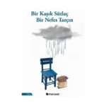 Bir Kaşık Sütlaç Bir Nefes Tarçın