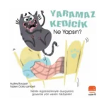 Yaramaz Kedicik Ne Yapsın?
