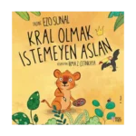 Kral Olmak İstemeyen Aslan