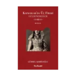 Kafkaslar'da Üç Firari - Gülsenemliler