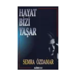 Hayat Bizi Yaşar
