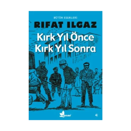 Kırk Yıl Önce Kırk Yıl Sonra