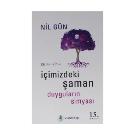 İçimizdeki Şaman Duyguların Simyası