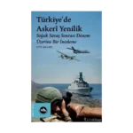Türkiye'de Askeri Yenilik - Soğuk Savaş Sonrası Dönem Üzerine Bir İnceleme