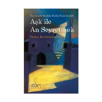 Aşk ile An Seyretmek