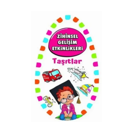 Zihinsel Gelişim Etkinlikleri -Taşıtlar