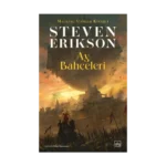 Ay Bahçeleri - Malazan Yitikler Kitabı 1