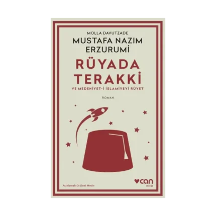 Rüyada Terakki ve Medeniyet-i İslamiyeyi Rüyet (Açıklamalı Orijinal Metin)