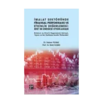İmalat Sektöründe Finansal Performans ve Etkinlik Değerlemesi - BIST 50 Endeksi Uygulaması