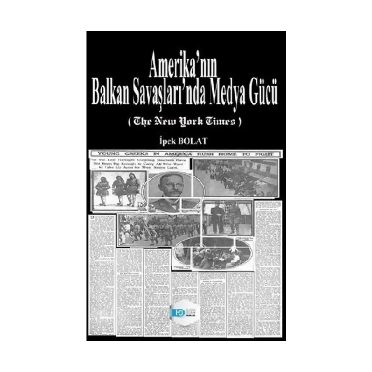 061af-amerika-nin-balkan-savaslari-nda-medya-gucu-1-1.webp Amerika’nın Balkan Savaşları’nda Medya Gücü - Görsel 1