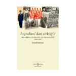 Beştulum'dan Zirköy'e - Bir Kıbrıs Çocukluğu ve İlkgençliği 1940-1963