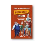 İzzet ve Arkadaşları Dünyanın İzinde
