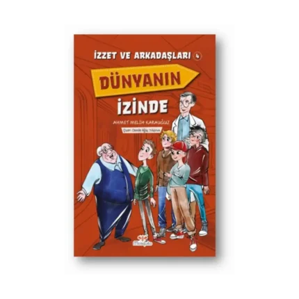 İzzet ve Arkadaşları Dünyanın İzinde