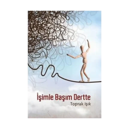 İşimle Başım Dertte